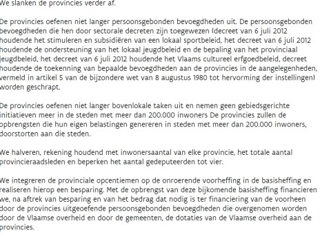 De 167 bladzijden van het Vlaams Regeerakkoord bevatten welgeteld deze 21 regels over de 'hervorming' van de provincies... Weloverwogen? Verantwoord?