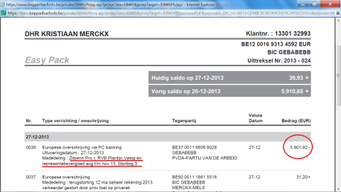… maar het is vooral de afdracht van dat geld aan de partijkas (een van de stortingen hier in fac-simile) die steekt en de meerderheidspartijen aanzette om daar wat van af te pitsen.